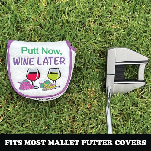 Mallet Golf Head Cover - Putt Now Wine Later Collection, Magnetic Closure