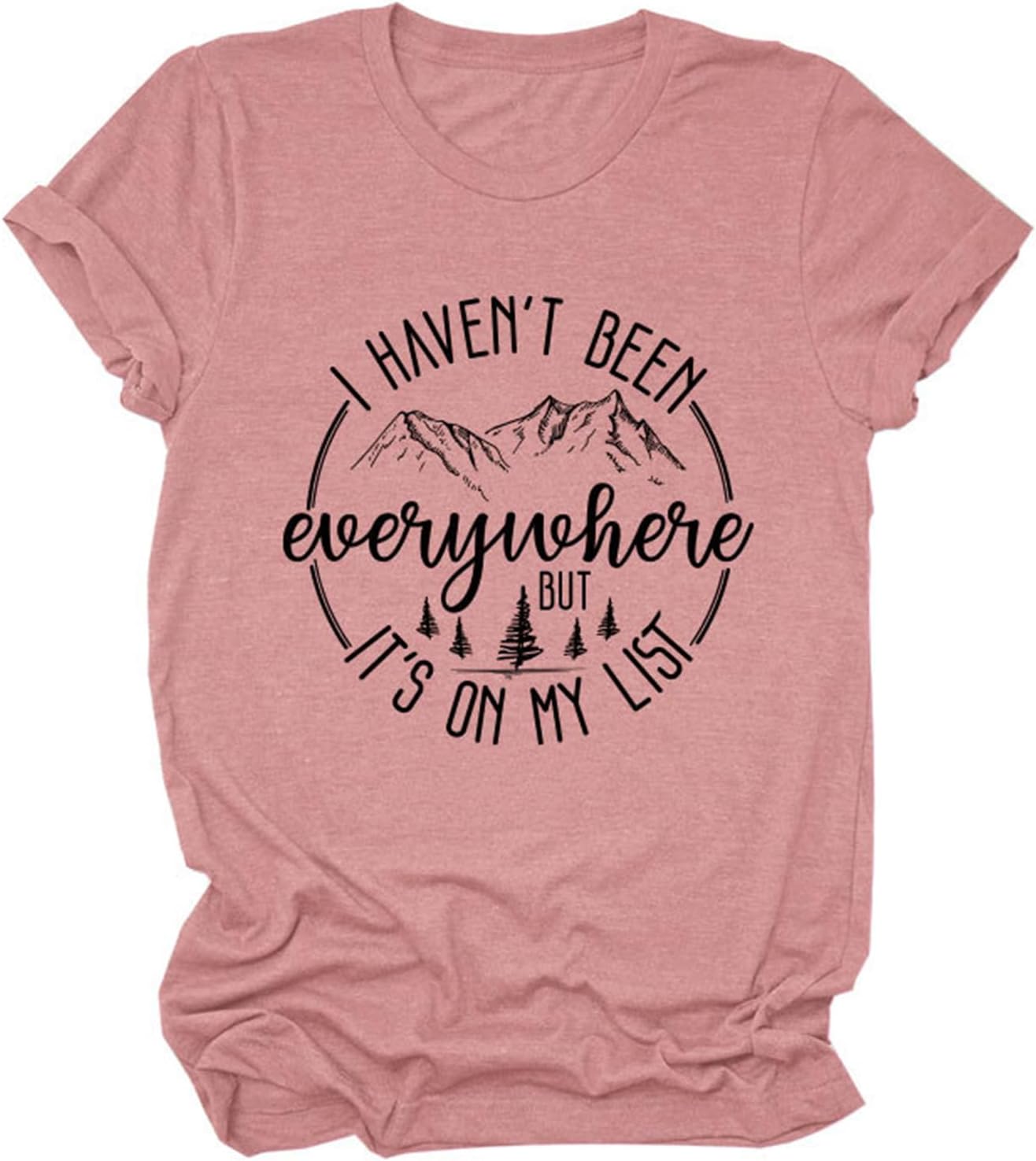 I Haven't Been Everywhere But It's On My List Tshirt Women Funny Hiking Camping Lover Shirts Casual Short Sleeve Tees