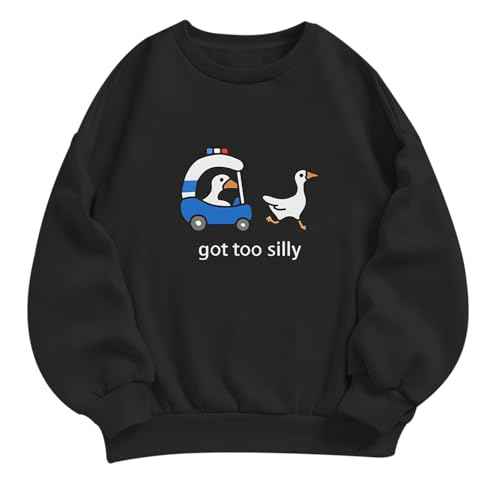 Got Too Silly Goose Sweatshirt Funny Cute Sweatshirts for Women Duck Car Long Sleeve Shirt Graphic Crewneck Pullover