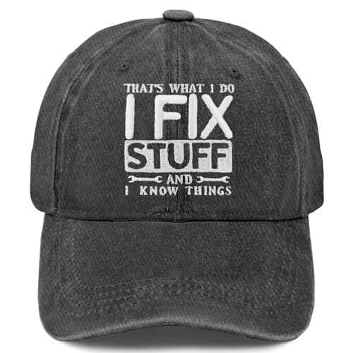 Embroidered That's What I Do I Fix Stuff & I Know Things Vintage Cotton Washed Hat Ideas Birthday