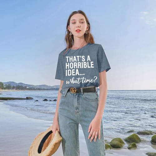 Women Funny Sayings Tank Top - That's a Horrible Idea - Large Blue Shirt