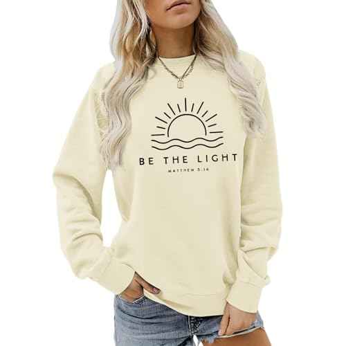 Christian Be The Light Sweatshirts for Women Religious Faith Jesus Bible Verse Graphic Shirts Loose Pullover Tops