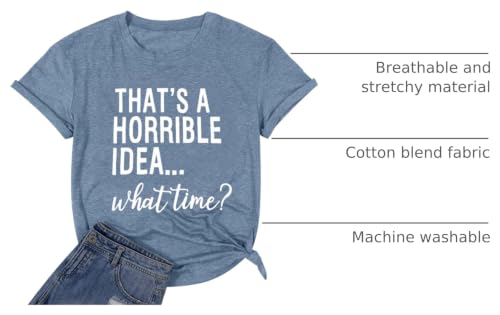 Women Funny Sayings Tank Top - That's a Horrible Idea - Large Blue Shirt