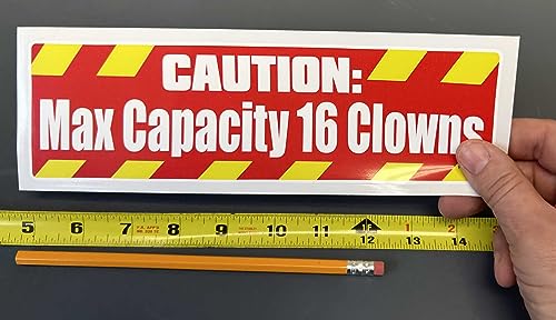 Funny Clown Capacity Bumper Sticker - 3x10 Inch Vinyl Decal - Made in USA