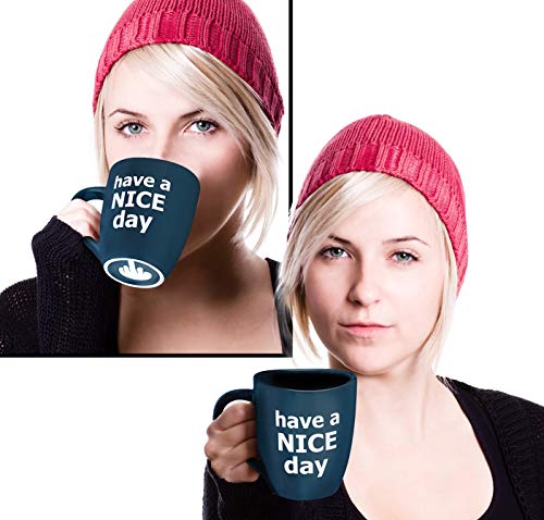 Blue Funny Coffee Mug - Have a Nice Day Gag Gift with Middle Finger - 14 oz