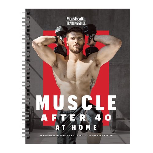 Men's Health Muscle After 40 At Home: Maximize gains using minimal equipment in this 12-week strength training plan you can do at home!