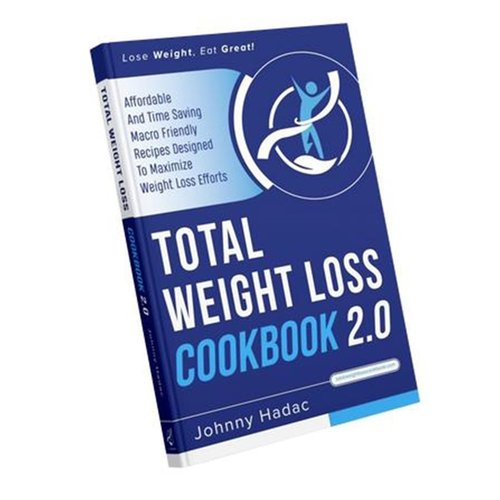 Total Weight Loss Cookbook 2.0 - Comprehensive Guide for Weight Loss Cookbooks Cook Books Total Weightloss Recipes and Tips