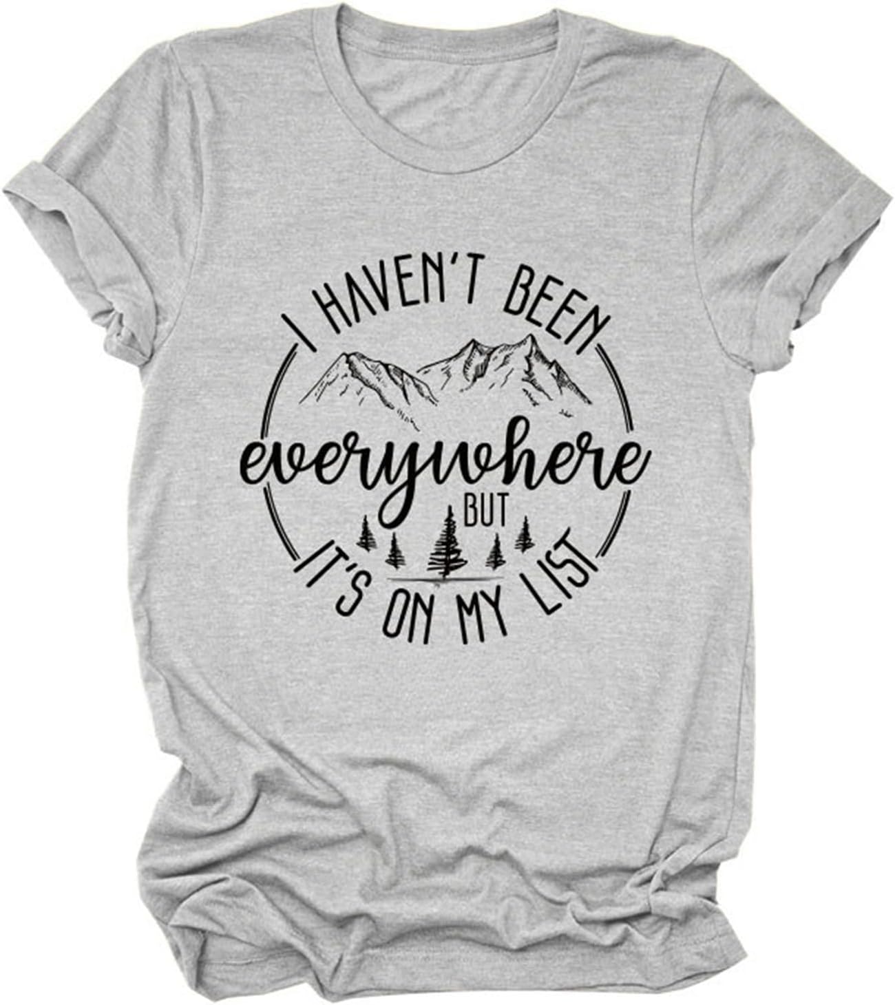 I Haven't Been Everywhere But It's On My List Tshirt Women Funny Hiking Camping Lover Shirts Casual Short Sleeve Tees