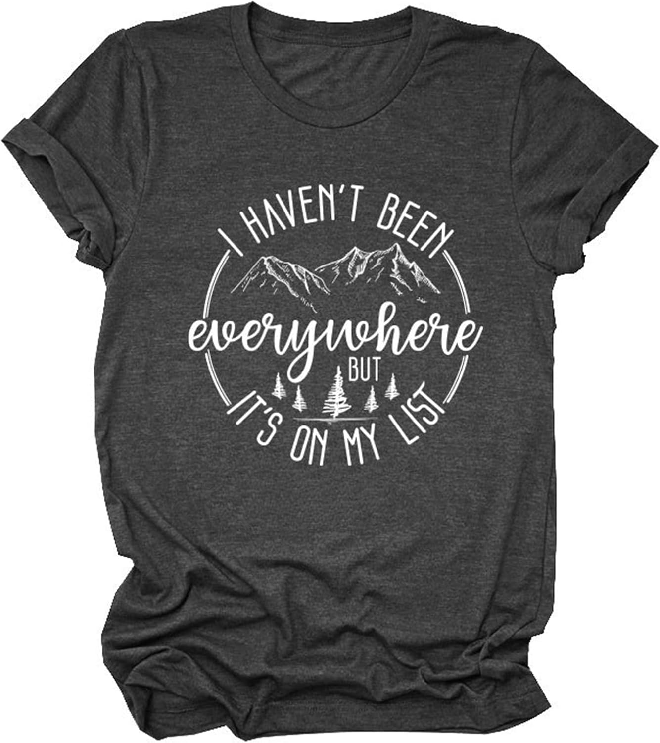 I Haven't Been Everywhere But It's On My List Tshirt Women Funny Hiking Camping Lover Shirts Casual Short Sleeve Tees