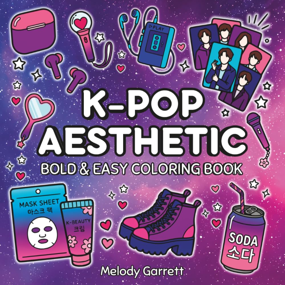 K-Pop Aesthetic Coloring Book: Bold and Easy Designs of Korean Idol Essentials | Cozy K-Style Fashion Accessories & Snacks | Perfect Gift for Kpop Fans Kids Teens & Adults